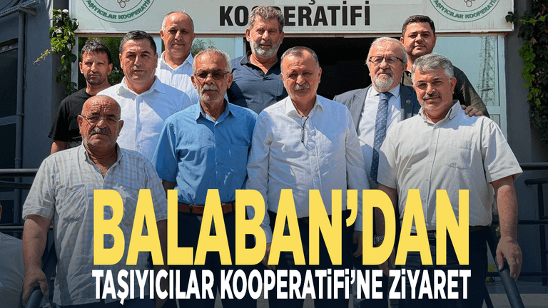 Balaban’dan Taşıyıcılar Kooperatifi’ne ziyaret