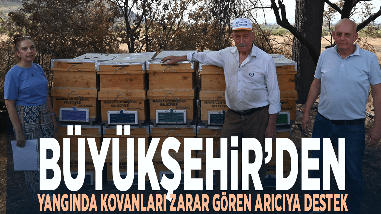 Büyükşehir’den yangında kovanları zarar gören arıcıya destek